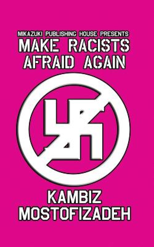 Make Racists Afraid Again