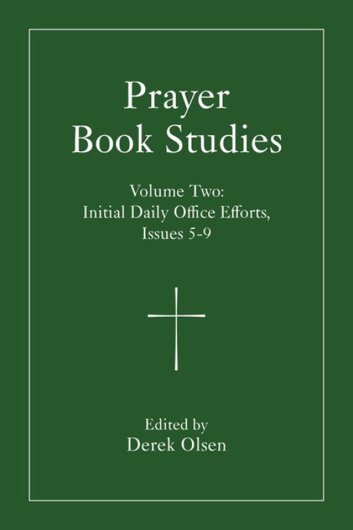 Prayer Book Studies Volume Two: Initial Daily Office Efforts, Issues 5-9