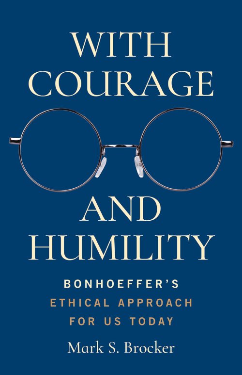 With Courage and Humility