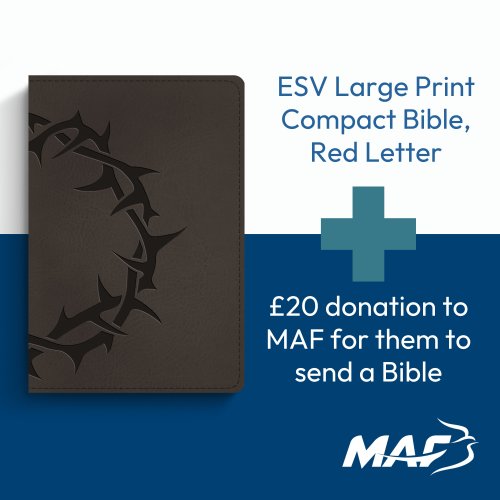 ESV Large Print Compact Bible, Red Letter and MAF Bible Donation