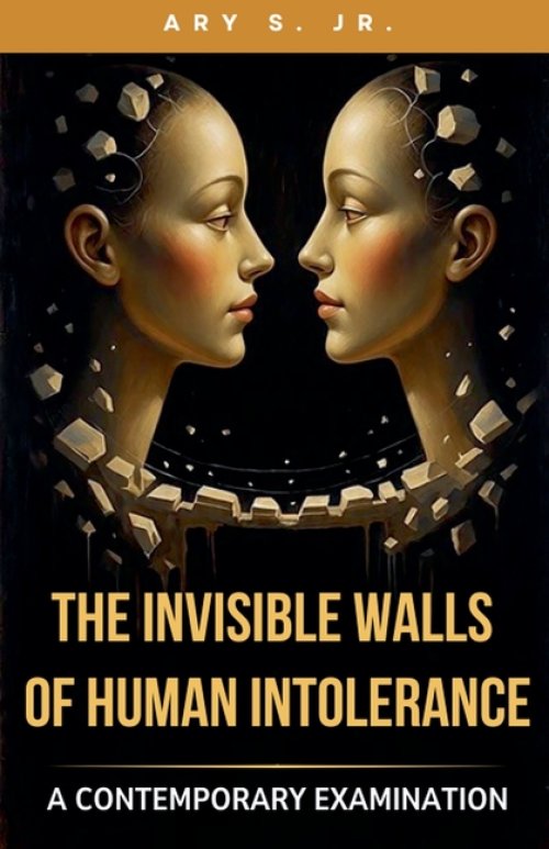 The Invisible Walls of Human Intolerance