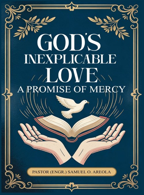 God's Inexplicable Love: A Promise of Mercy