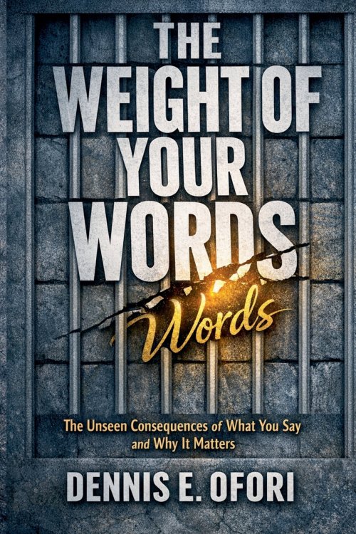 The Weight of Your Words:The Unseen Consequences of What You Say and Why IT Matters