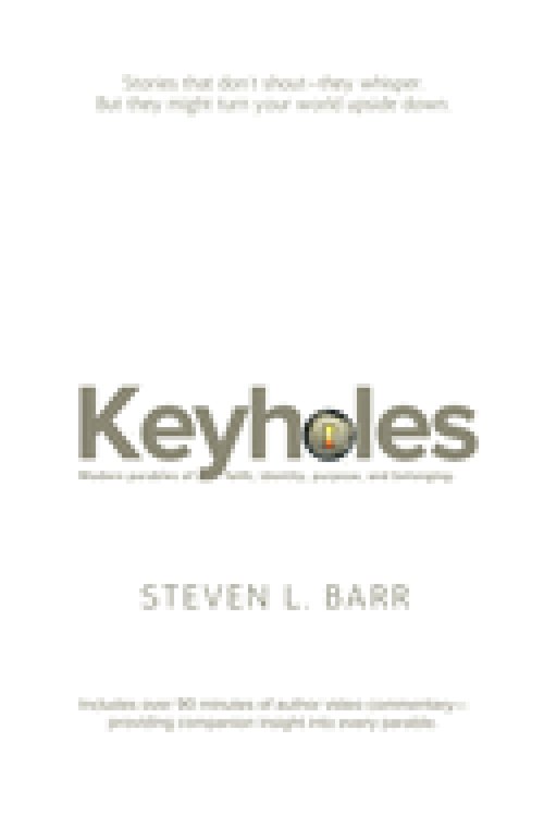 Keyholes: Modern Parables of Faith, Identity, Purpose, and Belonging
