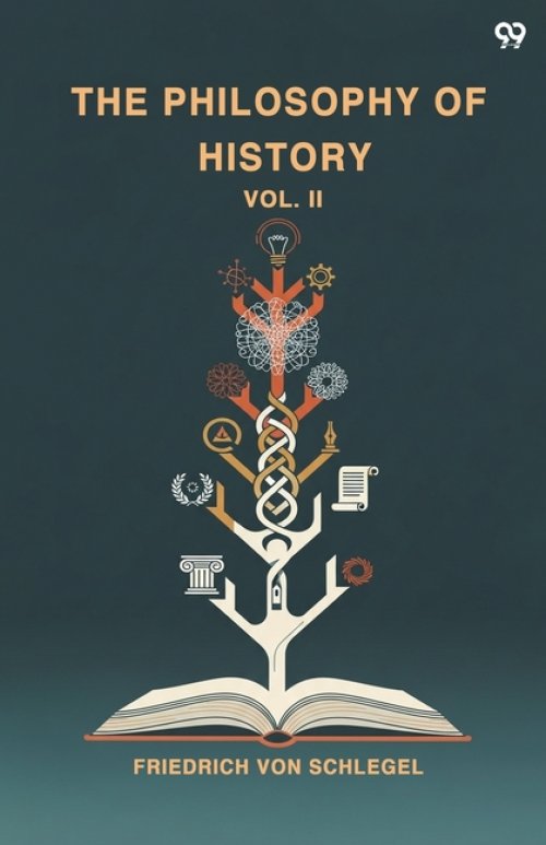 The Philosophy Of History Vol. II