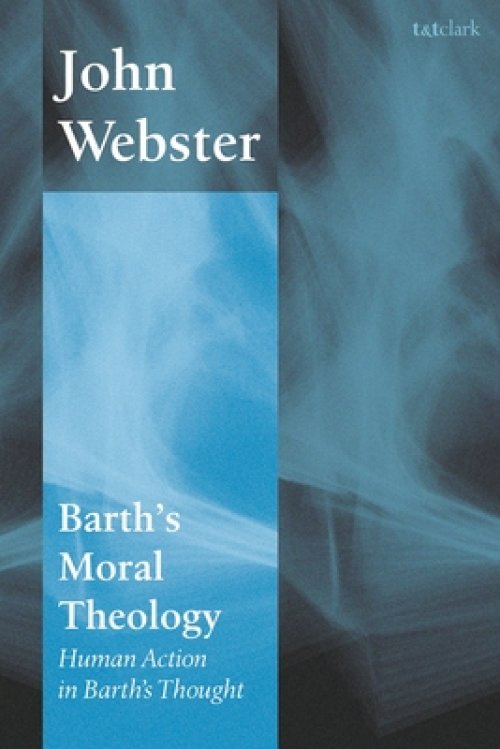 Barth\'s Moral Theology