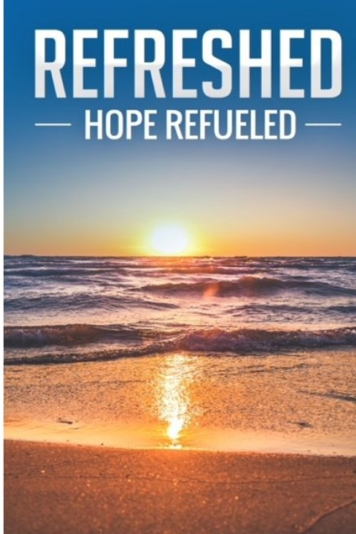 REFRESHED: Hope Refueled