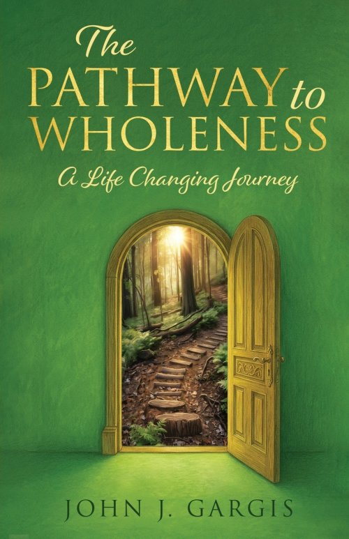 The Pathway to Wholeness: A Life Changing Journey
