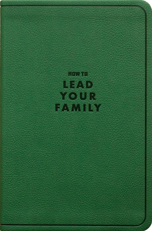 How to Lead Your Family