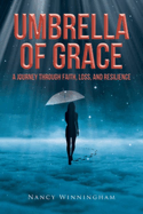 Umbrella of Grace: A Journey Through Faith, Loss, and Resilience