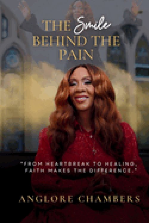 The Smile Behind the Pain: From Heartbreak to Healing, Faith Makes the Difference