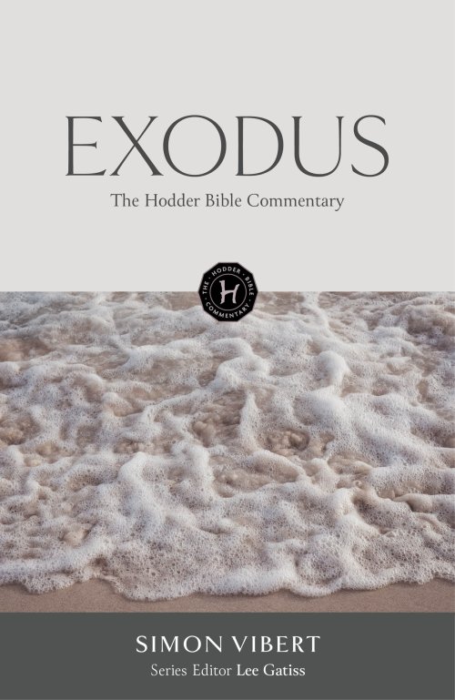 The Hodder Bible Commentary: Exodus