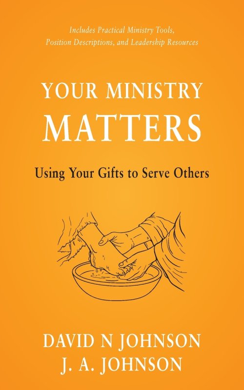 Your Ministry Matters: Using Your Gifts to Serve Others