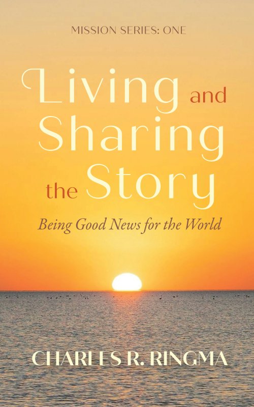 Living and Sharing the Story: Mission Series: One