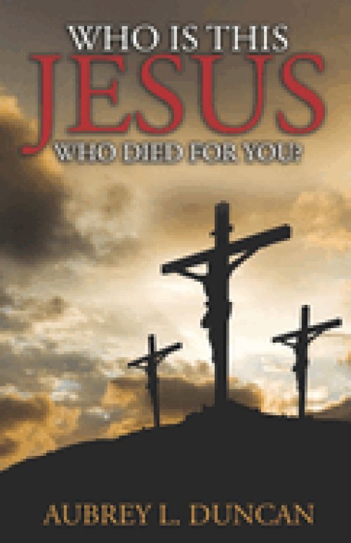 Who is this Jesus who died for you?