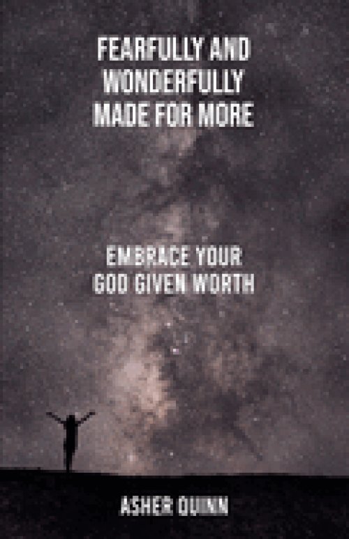 Fearfully And Wonderfully Made For More