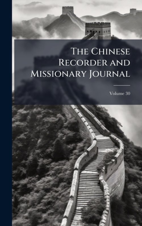 The Chinese Recorder and Missionary Journal