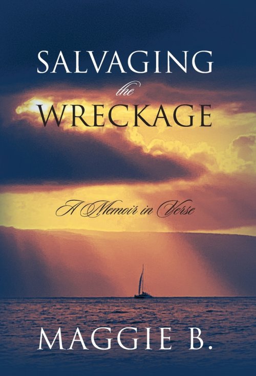 Salvaging the Wreckage: A Memoir in Verse