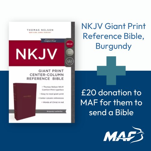 NKJV Giant Print Reference Bible, Burgundy and MAF Bible Donation