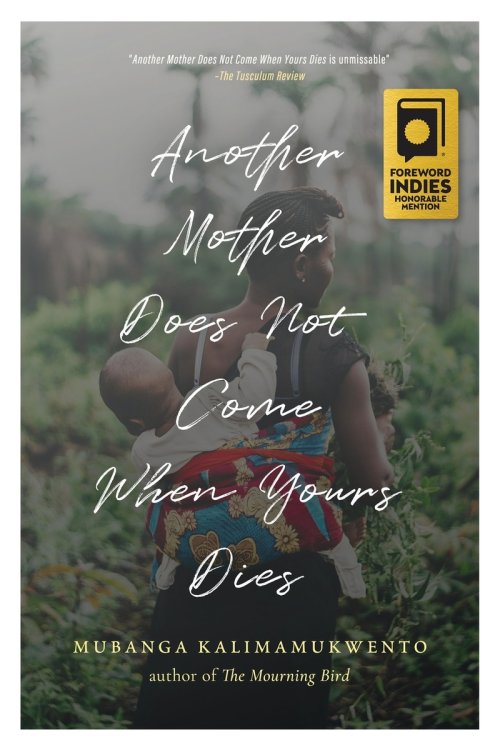 Another Mother Does Not Come When Yours Dies: Poems