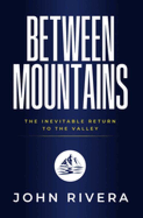 Between Mountains: The Inevitable Return To The Valley