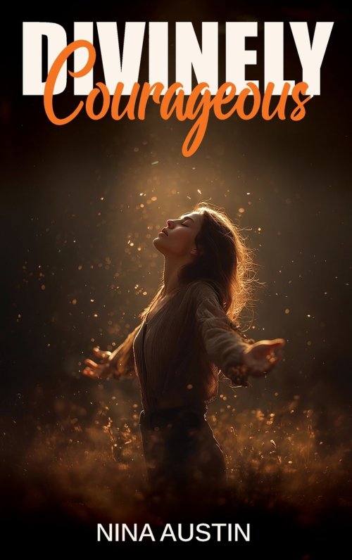 Divinely Courageous
