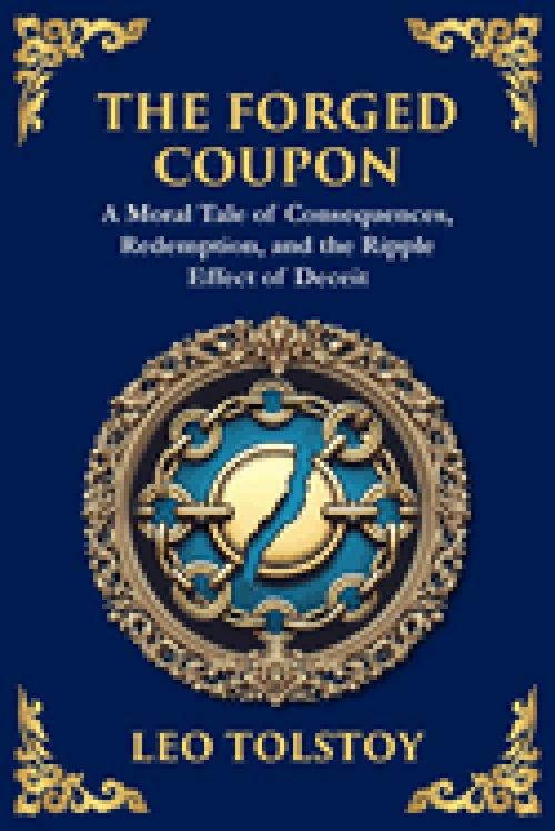 The Forged Coupon: A Tale of Crime, Consequence, and Redemption (Large Print Deluxe Edition For Easy Reading)