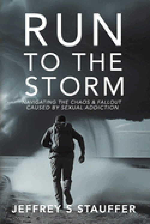 Run To The Storm: Navigating the chaos and fallout caused by sexual addiction