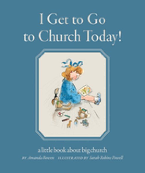 I Get to Go to Church Today: a little book about big church