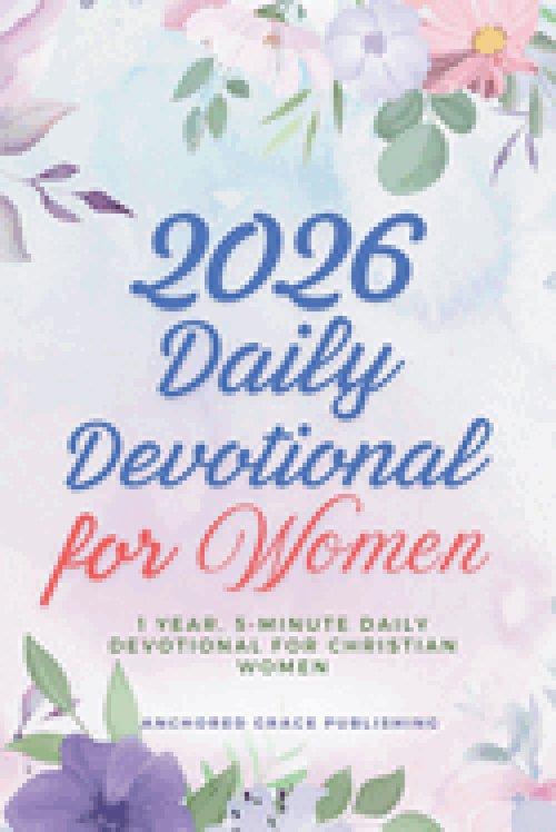 2026 Daily Devotional for Women: 1 Year, 5-Minute Daily Devotional for Christian Women