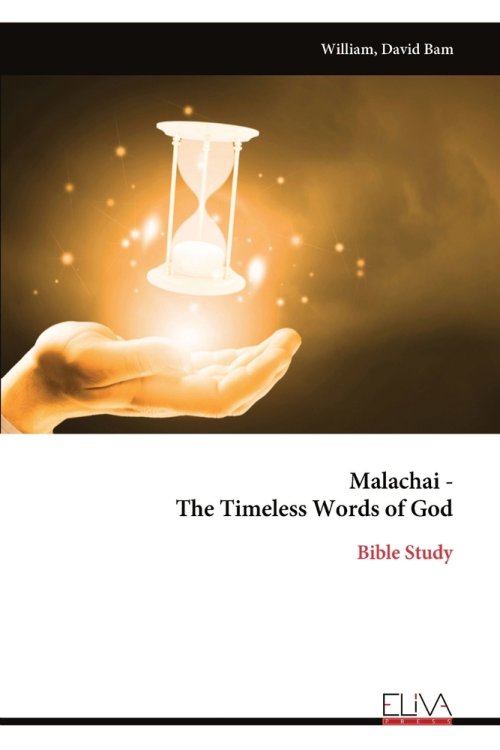 Malachai - The Timeless Words of God: Bible Study