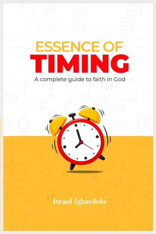 Essence of Timing: A Complete Guide to Faith in God