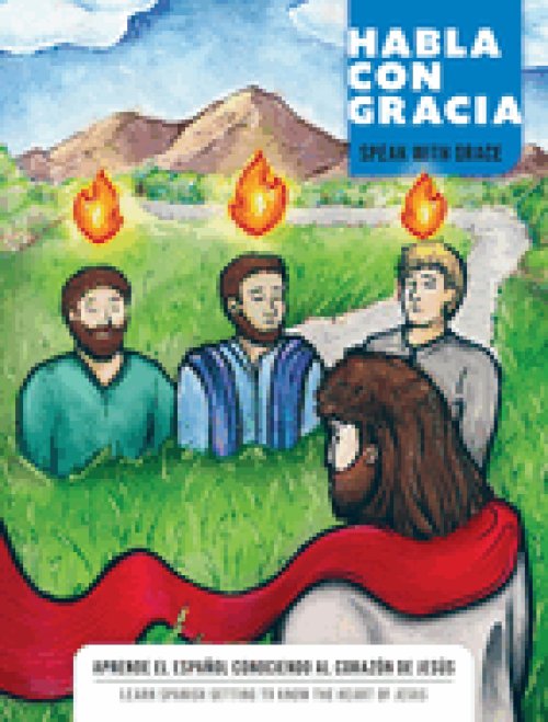 Habla con gracia / Speak with Grace: Learn Spanish Getting to Know the Heart of Jesus