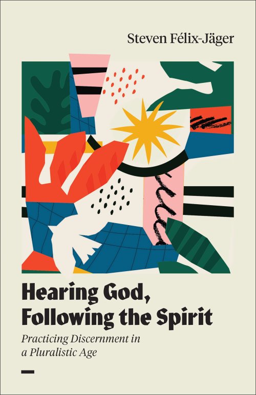 Hearing God, Following the Spirit