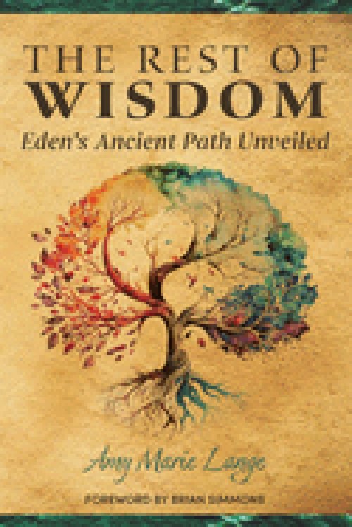 The Rest of Wisdom: Eden's Ancient Path Unveiled