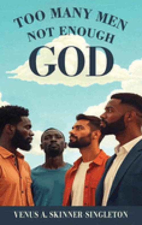 Too Many Men Not Enough God