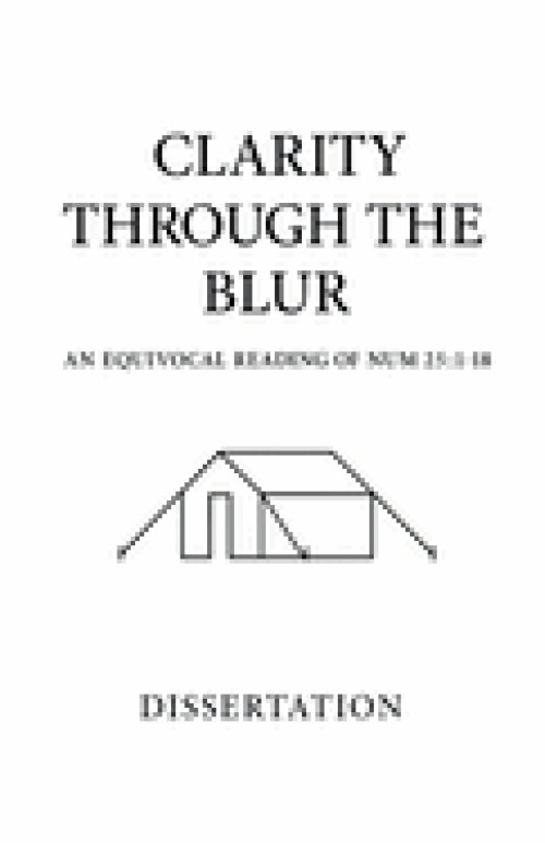 Clarity Through the Blur: An Equivocal Reading of Numbers 25:1-18