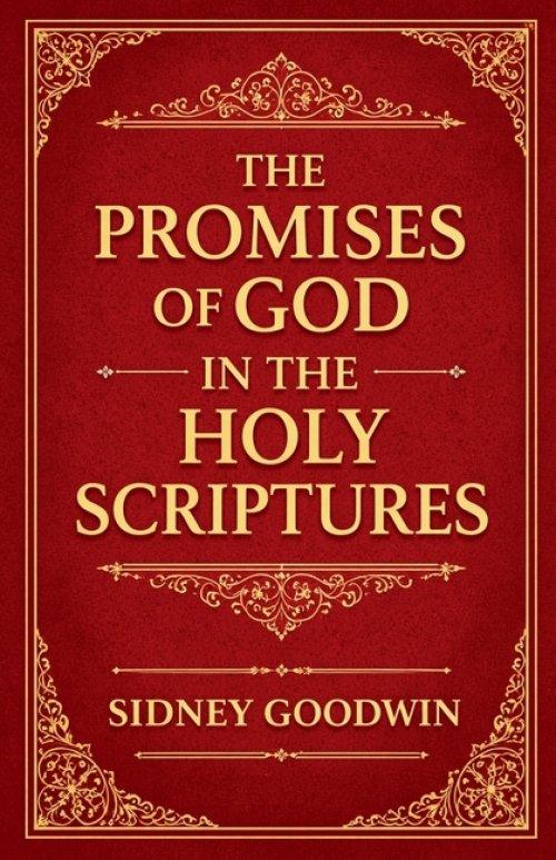 The Promises of God in the Holy Scriptures