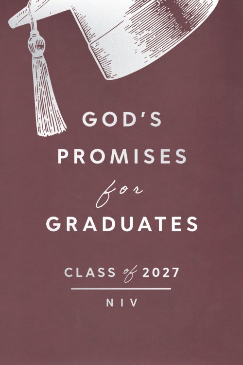 God's Promises for Graduates: Class of 2027 – Burgundy NIV