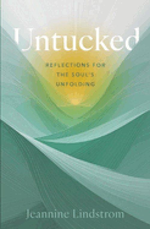 Untucked: Reflections for the Soul's Unfolding