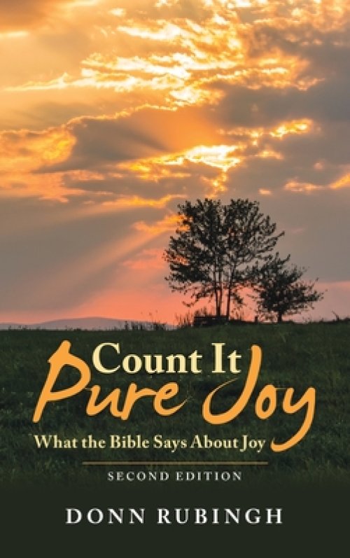 Count It Pure Joy: What the Bible Says About Joy