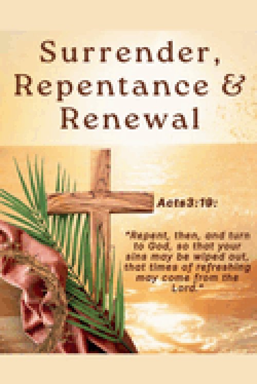 Surrender, Repentance & Renewal