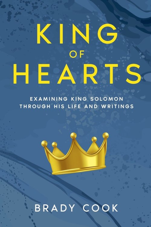 King of Hearts: Examining King Solomon Through His Life and Writings