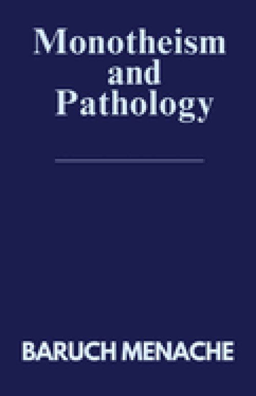 Monotheism and Pathology