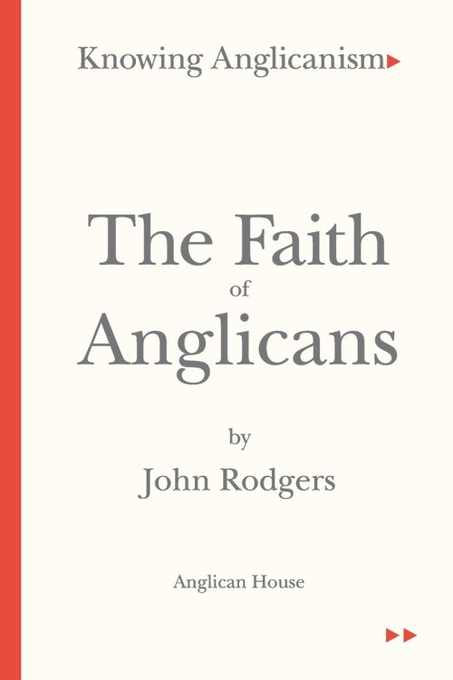 The Faith of Anglicans