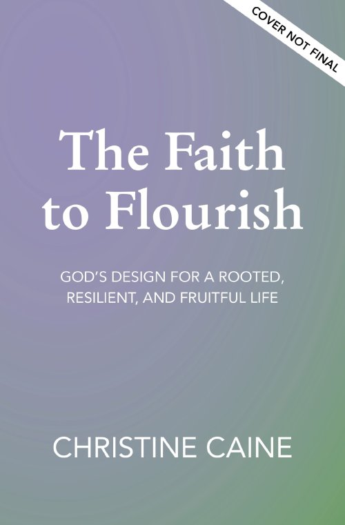 The Faith to Flourish