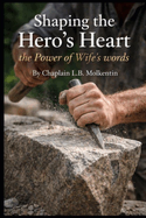 Shaping the Hero's Heart: The Power of a Wife's Words