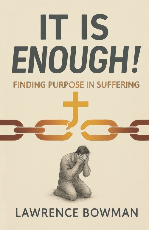 It Is Enough!: Finding Purpose in Suffering