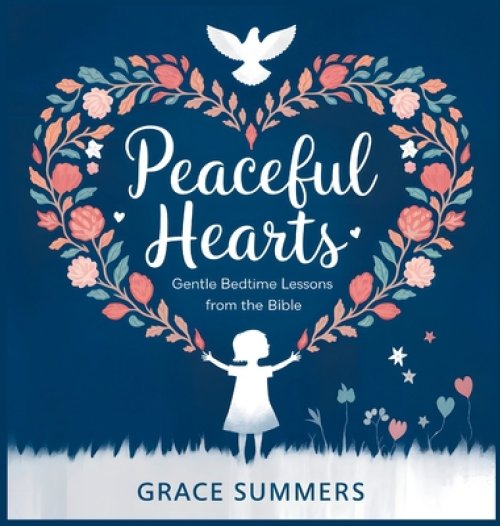 Peaceful Hearts: Gentle Bedtime Lessons from the Bible