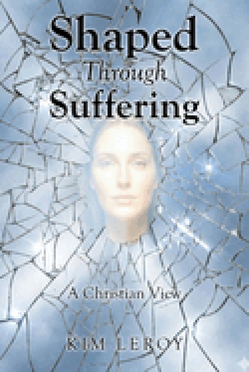Shaped Through Suffering: A Christian View